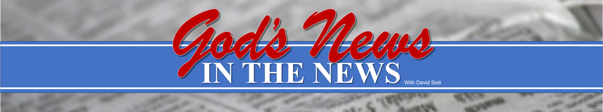 God's News in The News - Biblical Teaching